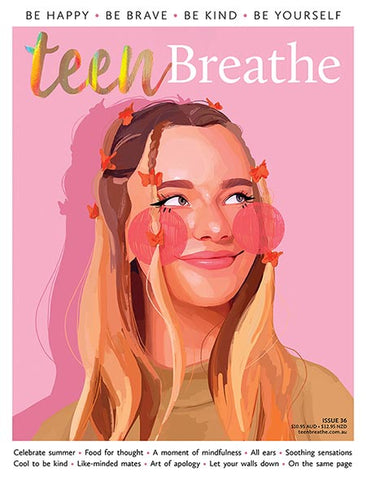 Teen Breathe Issue 36 | LovattsMagazines.com.au