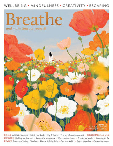 Breathe Magazine Issue 50 | LovattsMagazines.com.au