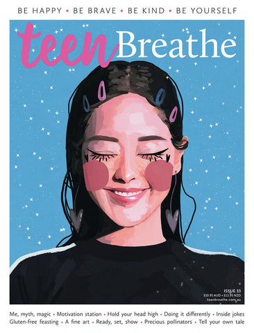 Teen Breathe Issue 33 | LovattsMagazines.com.au