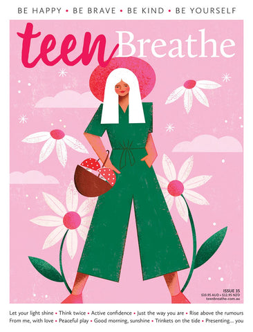 Teen Breathe Issue 35 | LovattsMagazines.com.au 