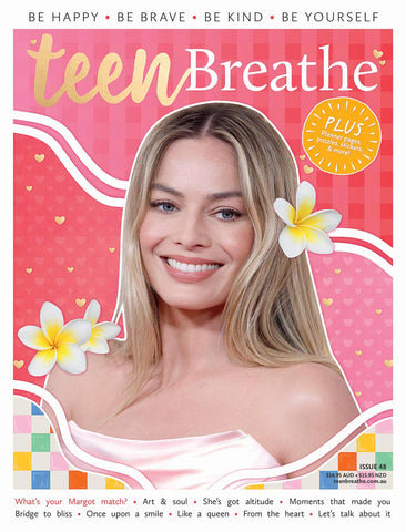 Teen Breathe Issue 48 | LovattsMagazines.com.au